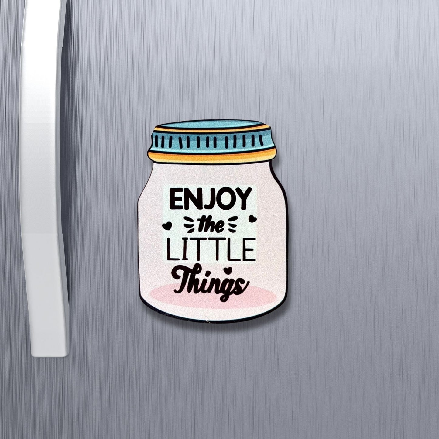 Enjoy Little Things Fridge magnet