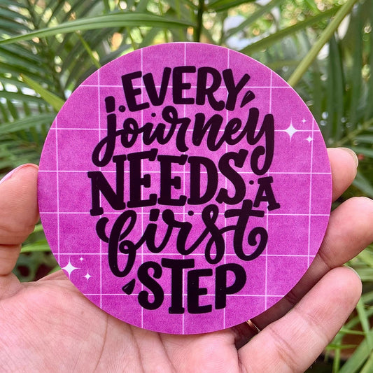 Every Journey needs a First step - Fridge Magnet