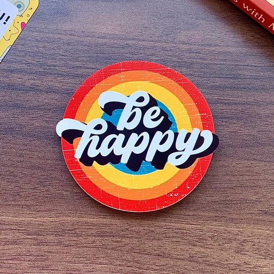 "Be Happy" Fridge Magnet